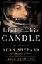 [Light This Candle 01] • Light This Candle · The Life & Times of Alan Shepard · America's First Spaceman